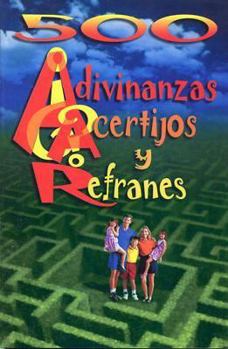 Paperback 500 Adivinanzas, Acertijos y Refranes = 500 Riddles and Spanish Popular Phases [Spanish] Book