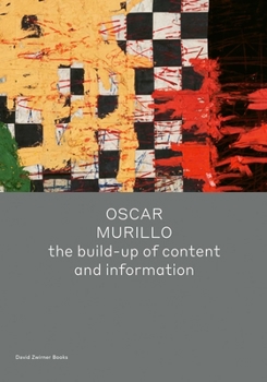 Hardcover Oscar Murillo: The Build-Up of Content and Information Book