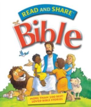 Hardcover Read and Share Bible: More Than 200 Best Loved Bible Stories Book