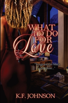Paperback What I'd Do For Love Book