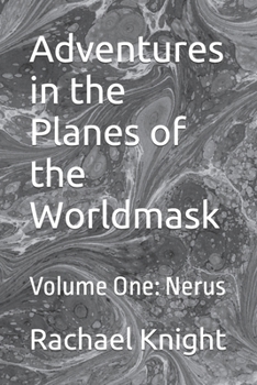 Paperback Adventures in the Planes of the Worldmask: Volume One: Nerus Book