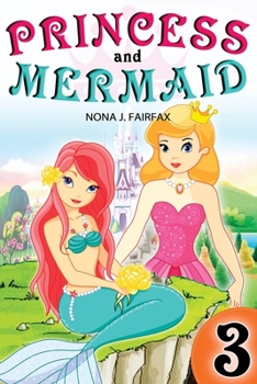 Princess and Mermaid Book 3 - Book #3 of the Princess and Mermaid