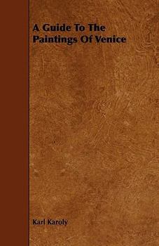 Paperback A Guide to the Paintings of Venice Book