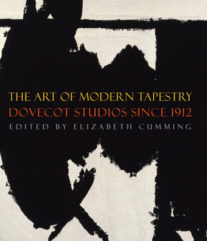 Hardcover The Art of Modern Tapestry: Dovecot Studios Since 1912 Book