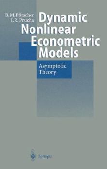 Hardcover Dynamic Nonlinear Econometric Models: Asymptotic Theory Book