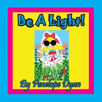 Paperback Be A Light! [Large Print] Book