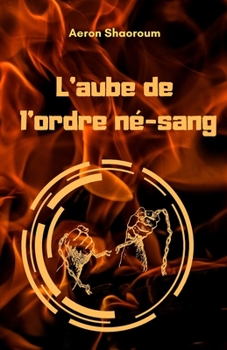 Paperback L'aube de l'ordre né-sang [French] Book