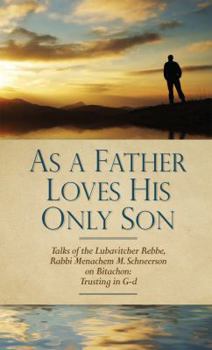 Hardcover As a Father Loves His Only Son Book