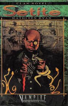 Setite - Book #4 of the Vampire: The Masquerade: Clan Novel