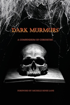 Paperback Dark Murmurs: A Compendium of Curiosities Book