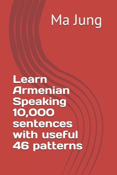 Paperback Learn Armenian Speaking 10,000 sentences with useful 46 patterns Book