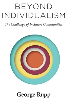 Beyond Individualism: The Challenge of Inclusive Communities - Book  of the Religion, Culture, and Public Life