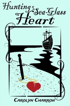 Paperback Hunting a Sea-Glass Heart Book