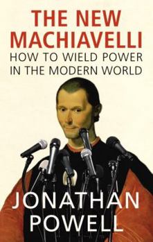 Hardcover The New Machiavelli: How to Wield Power in the Modern World Book