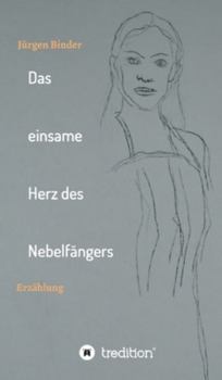 Hardcover Das einsame Herz des Nebelfängers: Erzählung [German] Book