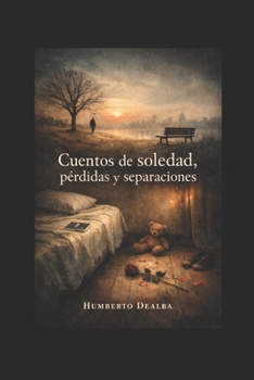 Paperback Cuentos de Soledad, Pérdidas y Separaciones [Spanish] Book