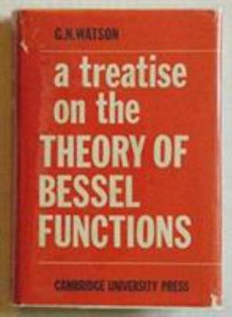 Hardcover A Treatise on the Theory of Bessel Functions Book