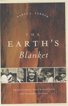Hardcover The Earth's Blanket: Traditional Teaching for Sustainable Living Book
