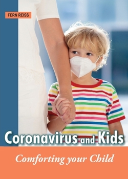 Paperback Coronavirus and Kids: Comforting Your Child Book