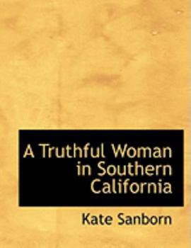 A Truthful Woman in Southern California
