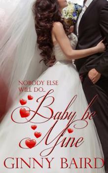 Paperback Baby, Be Mine Book