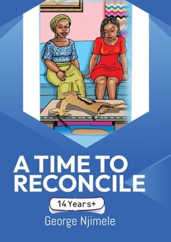 A Time to Reconcile: A Play for Children