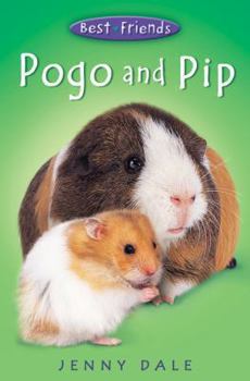 Pogo and Pip (Best Friends, #2) - Book #2 of the Best Friends