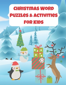 Paperback Christmas Word Puzzles & Activities for Kids: Word Searches, Scrambles and Easy Sudoku Games for Children 1st to 6th Grade Book