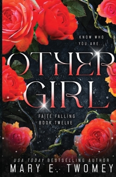 Other Girl - Book #12 of the Faite Falling