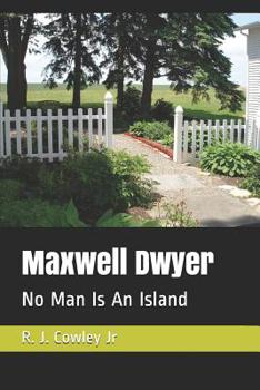 Paperback Maxwell Dwyer: No Man Is An Island Book