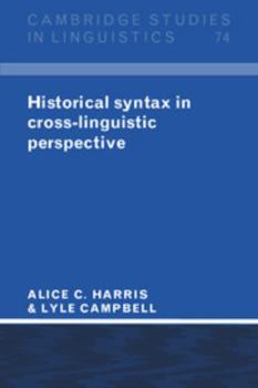 Hardcover Historical Syntax in Cross-Linguistic Perspective (Cambridge Studies in Linguistics, Series Number 74) Book