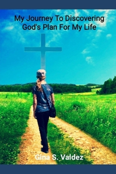 Paperback My Journey to Discovering God's Plan for My Life Book