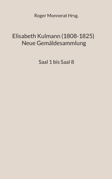 Paperback Elisabeth Kulmann (1008-1825) Neue Gemäldesammlung: Saal 1 bis Saal 8 [German] Book