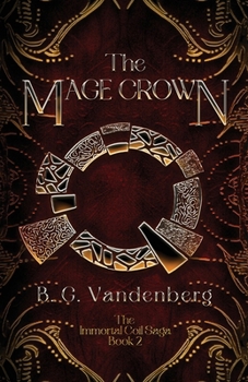 The Mage Crown: The Immortal Coil Saga, Book 2