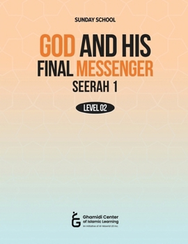Paperback God and His Final Messenger - Seerah 1 Book