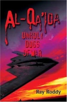 Paperback Al-Qa'ida: Unholy Dogs of War Book