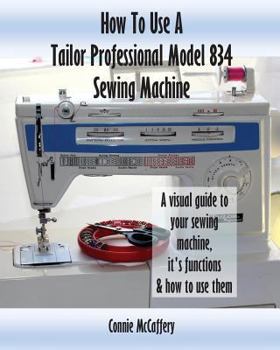 Paperback How To Use A Tailor Professional Model 834 Sewing Machine Book