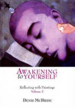 Paperback Awakening to Yourself: v. 2: Reflecting with Paintings Book