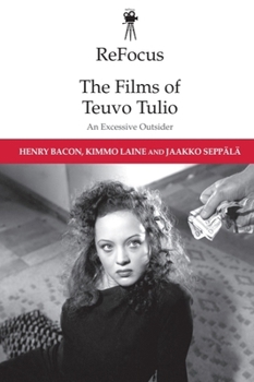 Hardcover Refocus: The Films of Teuvo Tulio: An Excessive Outsider Book