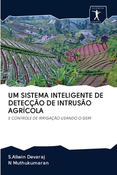 Paperback Um Sistema Inteligente de Detecção de Intrusão Agrícola [Portuguese] Book