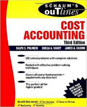 Paperback Schaum's Outline of Cost Accounting, 3rd, Including 185 Solved Problems Book
