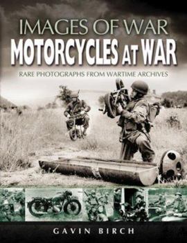 Paperback Motorcycles at War: Rare Photographs from Wartime Archives Book