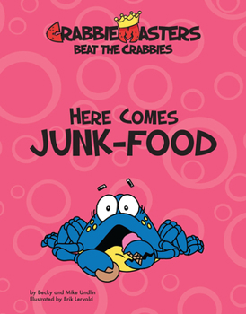 Here Comes Junk-Food (CrabbieMasters: Beat the Crabbies)