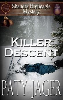 Paperback Killer Descent: Shandra Higheagle Mystery Book
