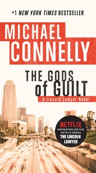 The Gods of Guilt - Book #5 of the Lincoln Lawyer