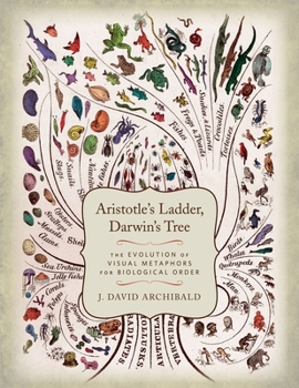 Hardcover Aristotle's Ladder, Darwin's Tree: The Evolution of Visual Metaphors for Biological Order Book