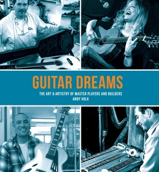 Paperback Guitar Dreams: The Art & Artistry of Master Players and Builders Book