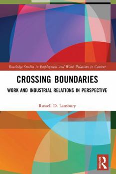 Paperback Crossing Boundaries: Work and Industrial Relations in Perspective Book