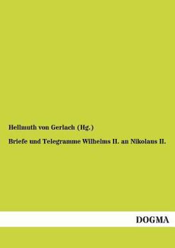 Paperback Briefe Und Telegramme Wilhelms II. an Nikolaus II. [German] Book