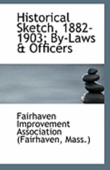 Paperback Historical Sketch, 1882-1903; By-Laws & Officers Book